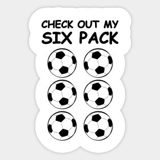 Check Out My Six Pack - Football / Soccer Balls Sticker
